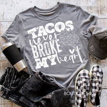 Load image into Gallery viewer, 🌮 Tacos Never Broke My Heart