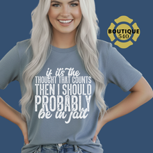 Load image into Gallery viewer, If It’s the Thought That Counts 😏