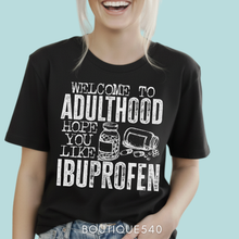 Load image into Gallery viewer, Welcome to Adulthood Tee π