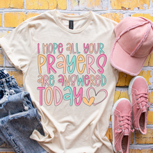 Load image into Gallery viewer, I Hope All Your Prayers Are Answered Today 💕🙏