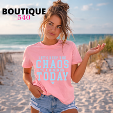 Load image into Gallery viewer, 💖 Let's Keep the Chaos to a Minimum Today Tee 💖