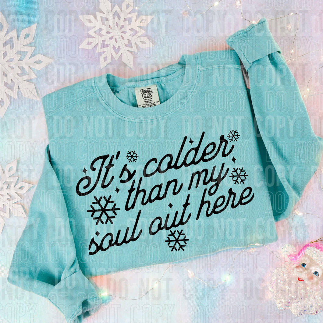 ❄️ Colder Than My Soul Out Here Tee 💙