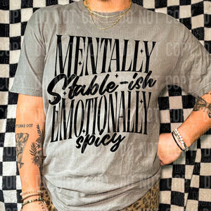 🔥 Mentally Stable-ish, Emotionally Spicy Tee ✨