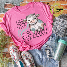 Load image into Gallery viewer, Life is Too Good to be Moooo-dy
