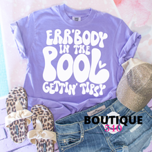Load image into Gallery viewer, Errbody in the Pool Gettin’ Tipsy Tee
