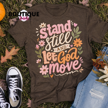 Load image into Gallery viewer, Stand Still and Let God Move
